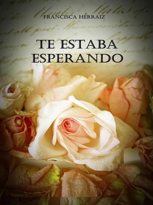 Title details for Te estaba esperando by Francisca Herraiz - Available